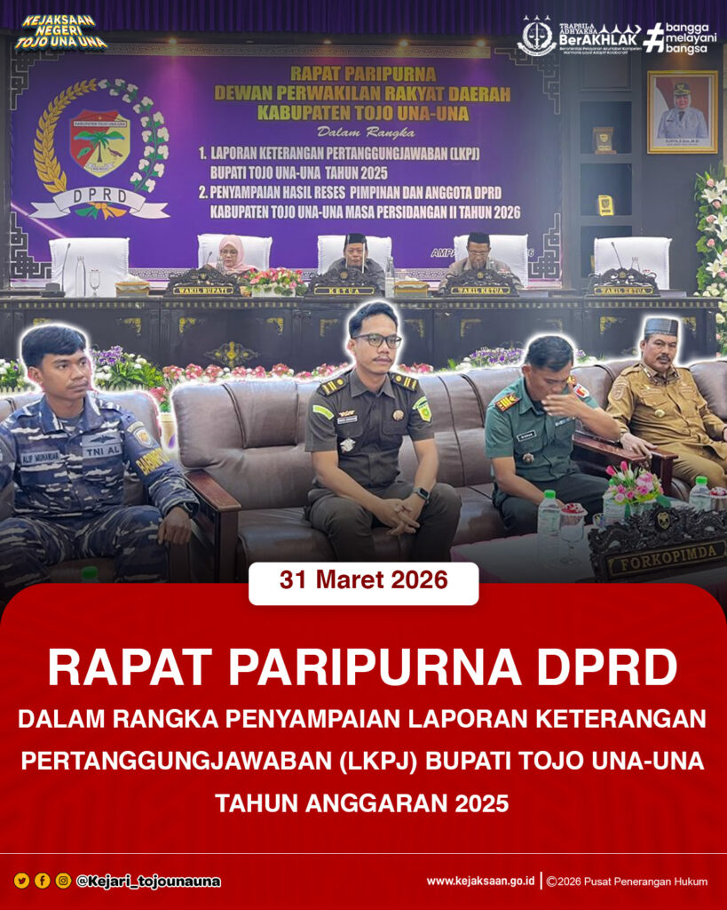 RAPAT PARIPURNA DPRD Dalam Rangka Penyampaian Laporan Keterangan Pertanggung Jawaban (LKPJ) Bupati Tojo Una Una Tahun Anggaran 2025