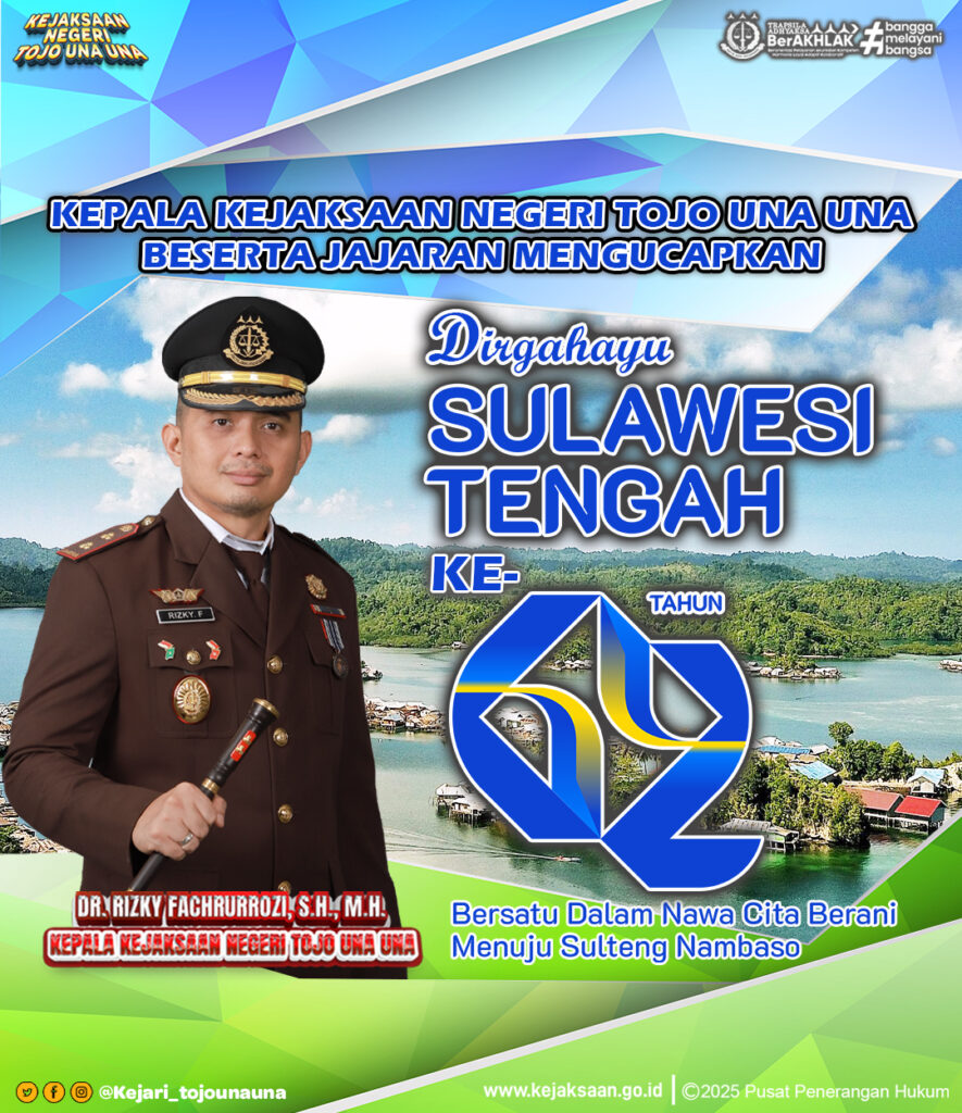 DIRGAHAYU SULAWESI TENGAH KE 62 TAHUN “BERSATU DALAM NAWA CITA BERANI MENUJU SULTENG NAMBASO”