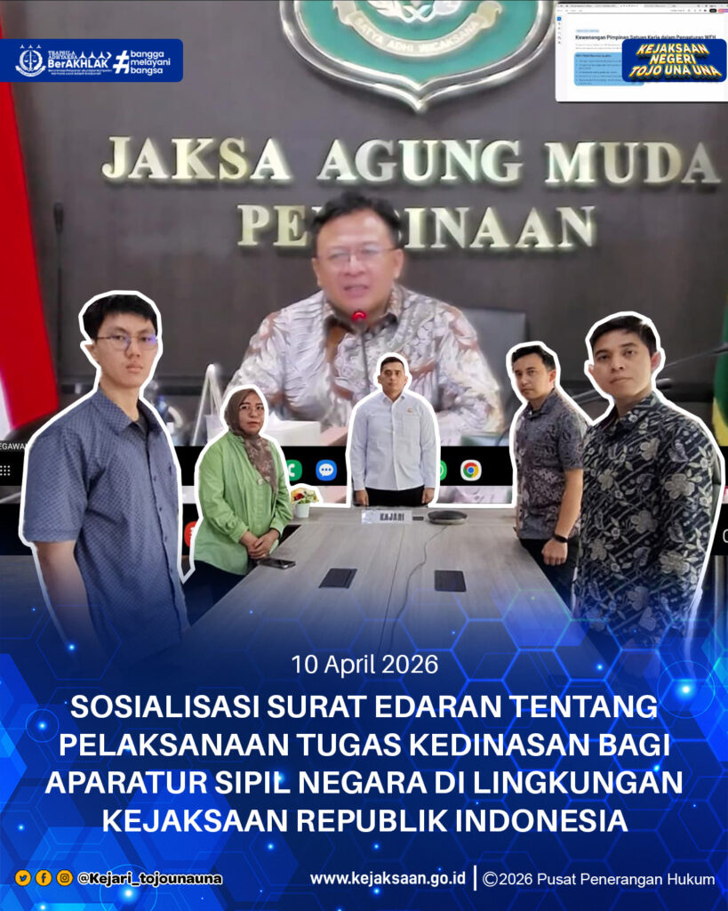 SOSIALISASI SURAT EDARAN TENTANG PELAKSANAAN TUGAS KEDINASAN BAGI APARATUR SIPIL NEGARA DI LINGKUNGAN KEJAKSAAN REPUBLI INDONESIA